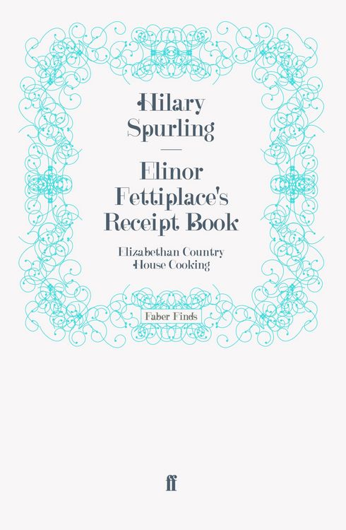 Produktbild: Elinor Fettiplace's Receipt Book