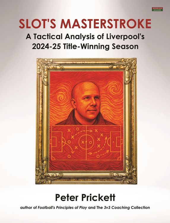 Produktbild: Slot's Masterstroke: A Tactical Analysis of Liverpool's 2024-25 Title-Winning Season