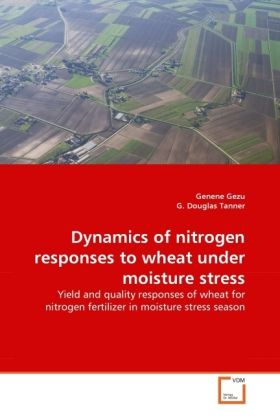 Produktbild: Gezu, G: Dynamics of nitrogen responses to wheat under moist