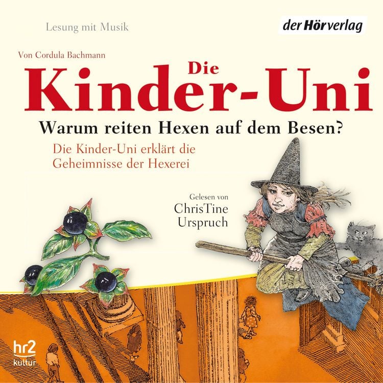Produktbild: Die Kinder-Uni. Warum reiten Hexen auf Besen?