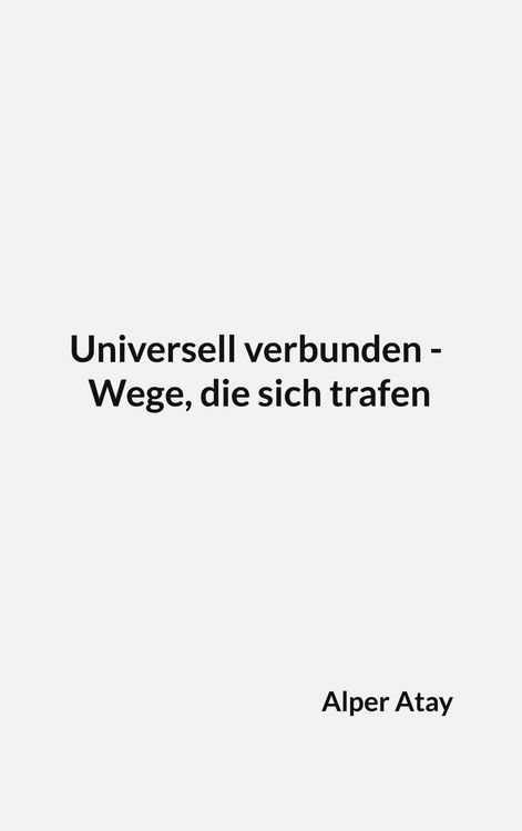 Produktbild: Universell verbunden - Wege, die sich trafen