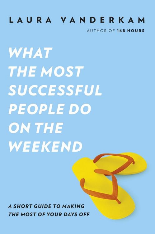 Produktbild: What the Most Successful People Do on the Weekend