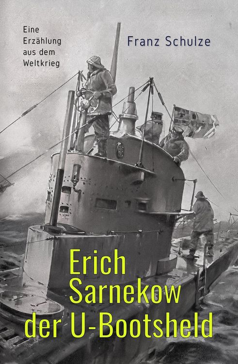 Produktbild: Erich Sarnekow der U-Bootsheld