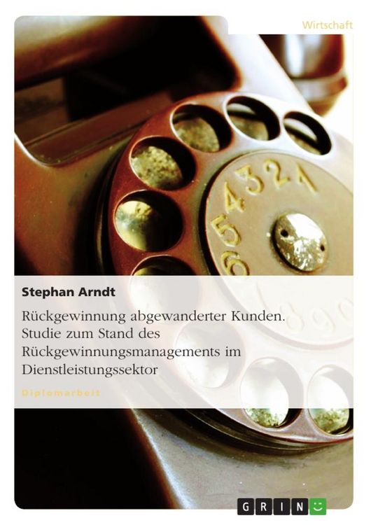Produktbild: R&uuml;ckgewinnung abgewanderter Kunden. Studie zum Stand des R&uuml;ckgewinnungsmanagements im Dienstleistungssektor