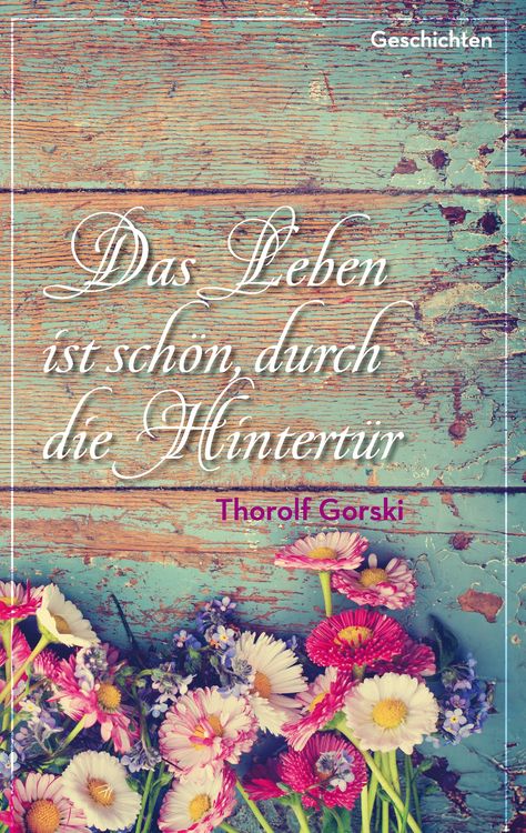Produktbild: Das Leben ist sch&ouml;n, durch die Hintert&uuml;r