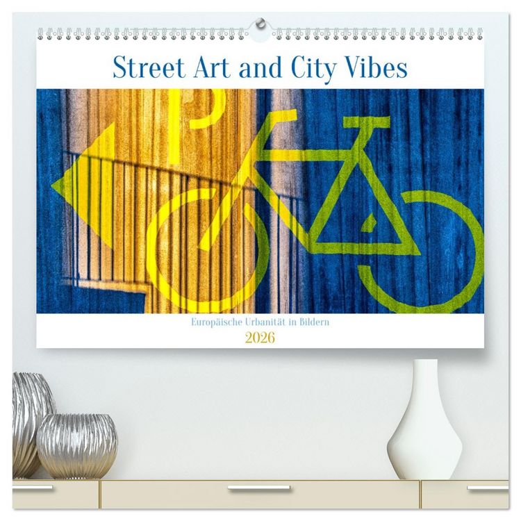 Produktbild: Street Art and City Vibes (hochwertiger Premium Wandkalender 2026 DIN A2 quer), Kunstdruck in Hochglanz
