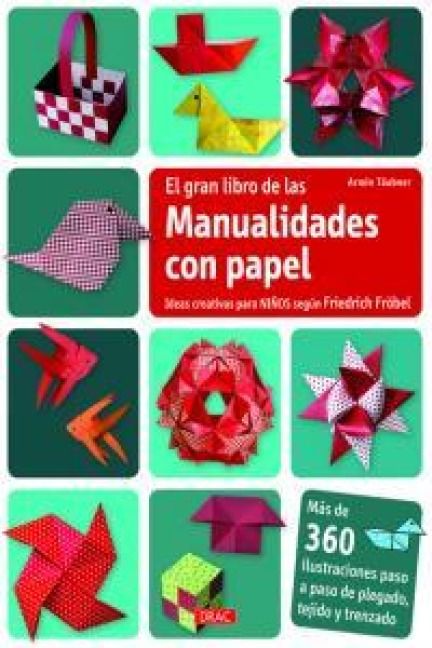 Produktbild: El gran libro de manualidades con papel : ideas creativas para niños según Friedrich Fröbel