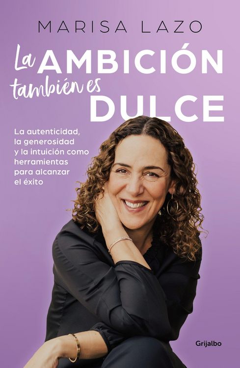 Produktbild: Lazo, M: Ambici&oacute;n Tambi&eacute;n Es Dulce. La Autenticidad, La Gene