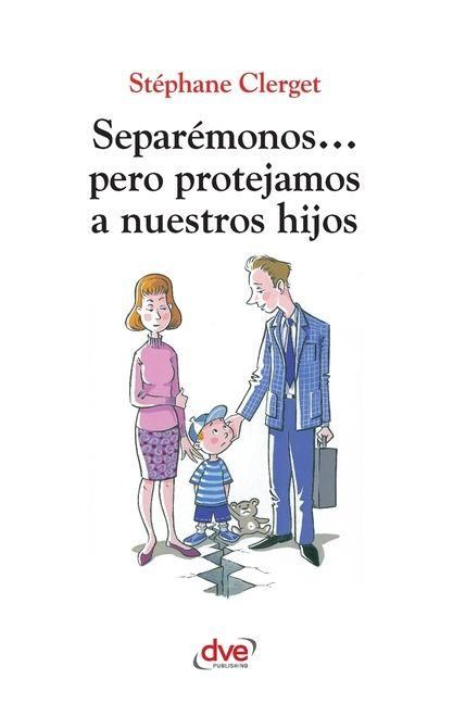 Produktbild: Separ&eacute;monos... pero protejamos a nuestros hijos