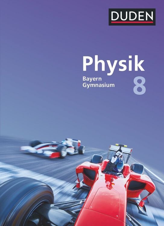 Produktbild: Duden Physik - Gymnasium Bayern - Neubearbeitung - 8. Jahrgangsstufe
