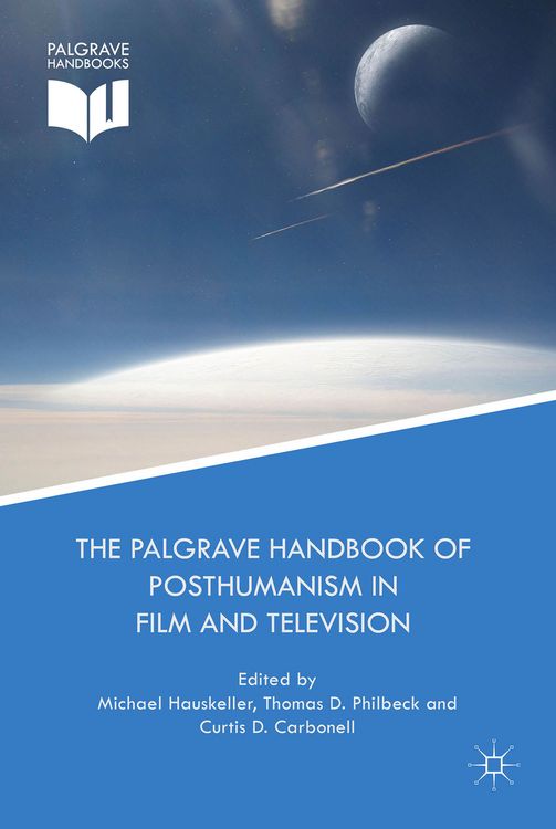 Produktbild: The Palgrave Handbook of Posthumanism in Film and Television