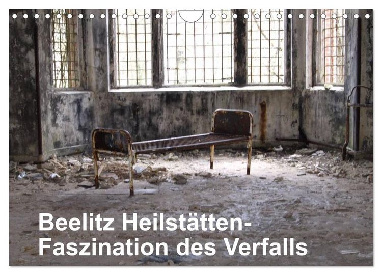 Produktbild: Beelitz Heilst&auml;tten-Faszination des Verfalls (Wandkalender 2026 DIN A4 quer), CALVENDO Monatskalender