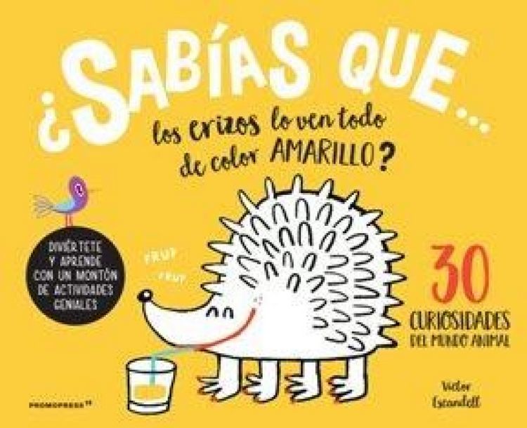 Produktbild: &iquest;Sab&iacute;as que los erizos lo ven todo de color amarillo?: 30 curiosidades del mundo animal