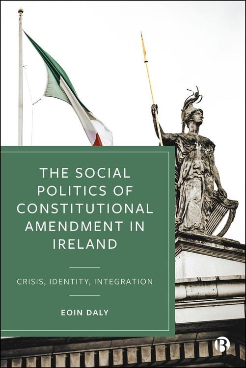 Produktbild: The Social Politics of Constitutional Amendment in Ireland