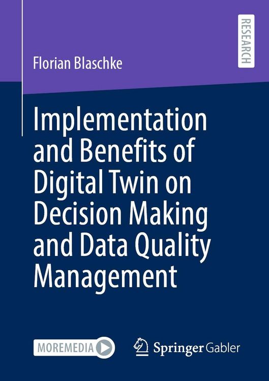 Produktbild: Implementation and Benefits of Digital Twin on Decision Making and Data Quality Management
