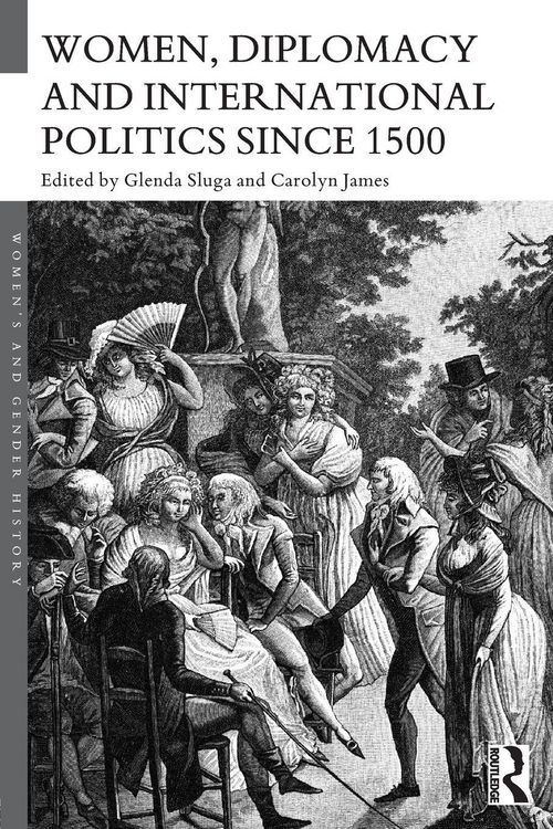 Produktbild: Women, Diplomacy and International Politics since 1500