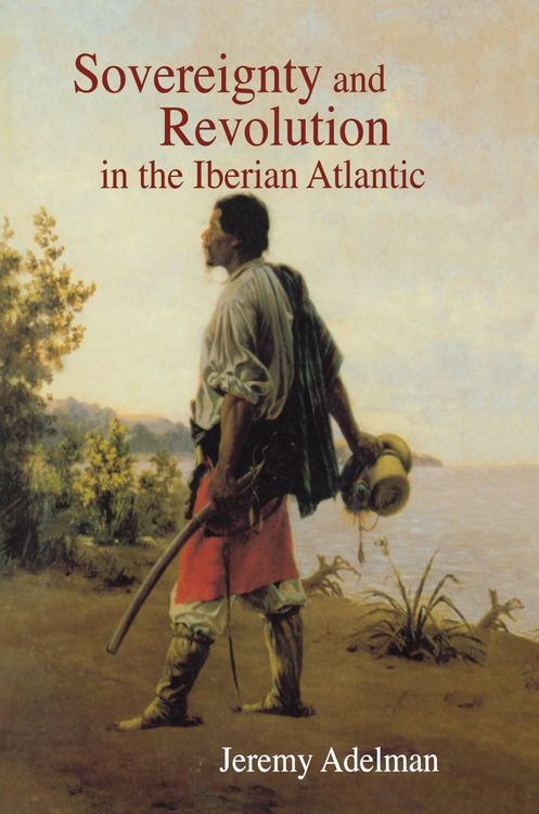 Produktbild: Sovereignty and Revolution in the Iberian Atlantic