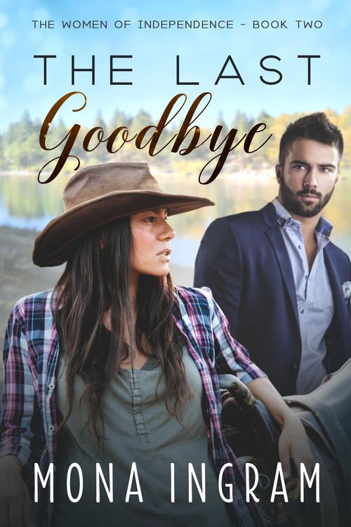 Produktbild: The Last Goodbye (The Women of Independence, #2)