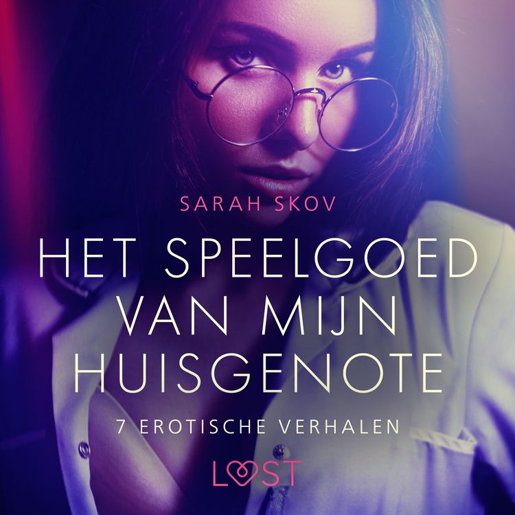 Produktbild: Het speelgoed van mijn huisgenote - 7 erotische verhalen