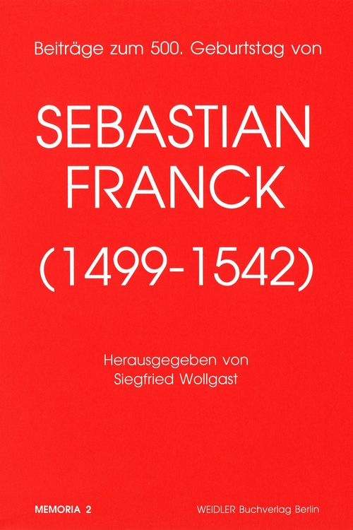Produktbild: Beitr&auml;ge zum 500. Geburtstag von Sebastian Franck (1499-1542)