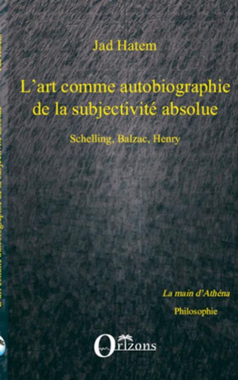 Produktbild: Art (l') Comme Autobiographie De La Subjectivite Absolue, Schelling, Balzac, Henry