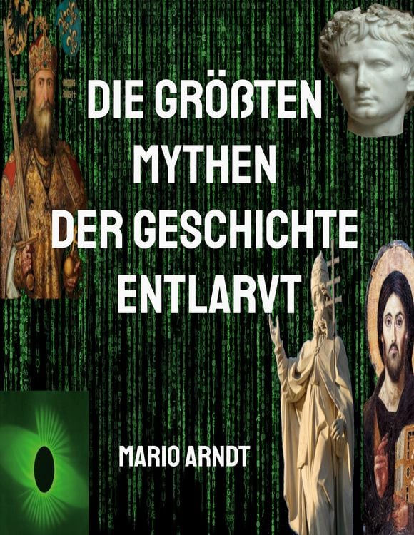 Produktbild: Die gr&ouml;&szlig;ten Mythen der Geschichte entlarvt