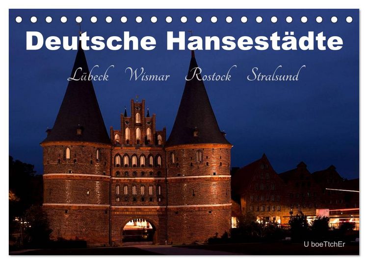 Produktbild: Deutsche Hansest&auml;dte - L&uuml;beck Wismar Rostock Stralsund (Tischkalender 2026 DIN A5 quer), CALVENDO Monatskalender