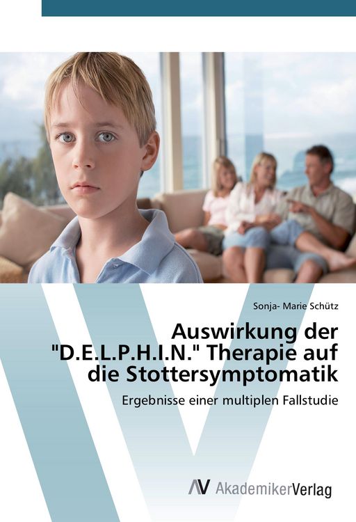 Produktbild: Auswirkung der "D.E.L.P.H.I.N." Therapie auf die Stottersymptomatik