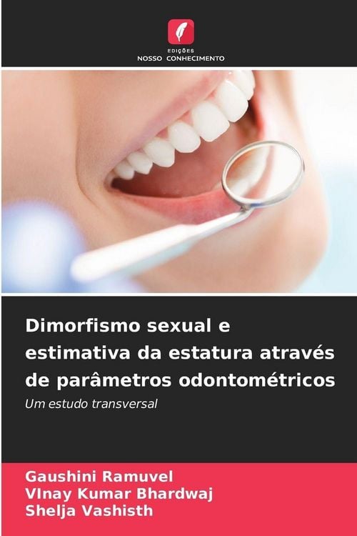 Produktbild: Dimorfismo sexual e estimativa da estatura atrav&eacute;s de par&acirc;metros odontom&eacute;tricos