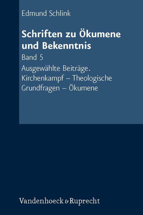 Produktbild: Schriften zu &Ouml;kumene und Bekenntnis. Band 5