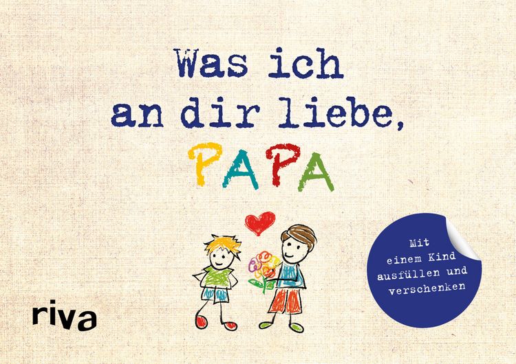 Produktbild: Was ich an dir liebe, Papa &ndash; Version f&uuml;r Kinder