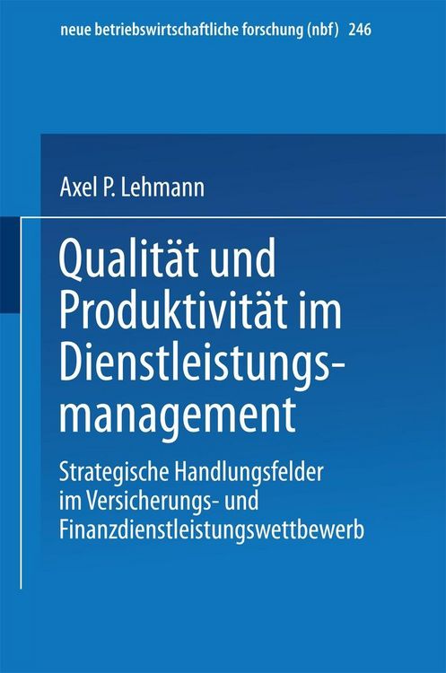 Produktbild: Qualit&auml;t und Produktivit&auml;t im Dienstleistungsmanagement