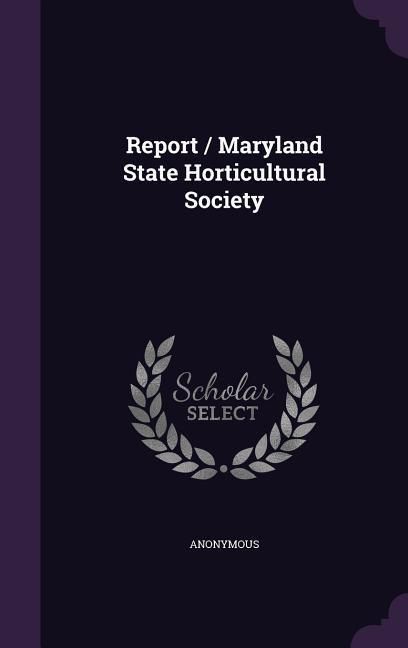 Produktbild: Report / Maryland State Horticultural Society