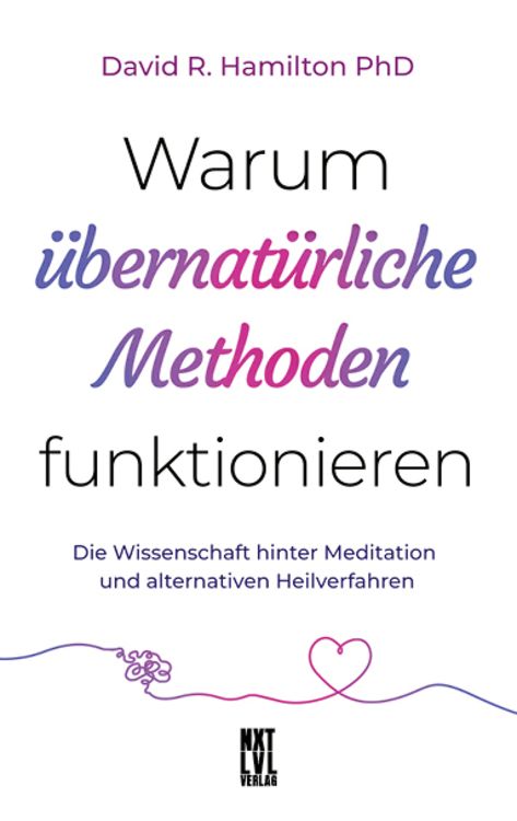Warum übernatürliche Methoden funktionieren