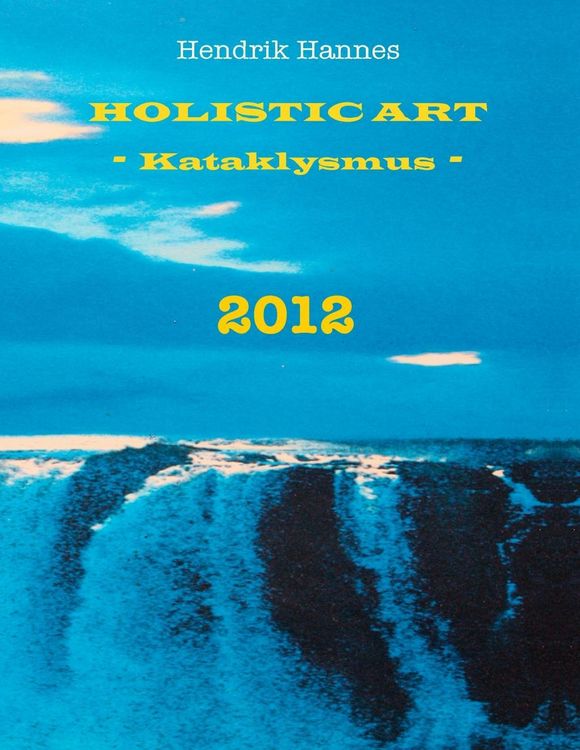 Produktbild: 2012 - Holistic Art - Kataklysmus