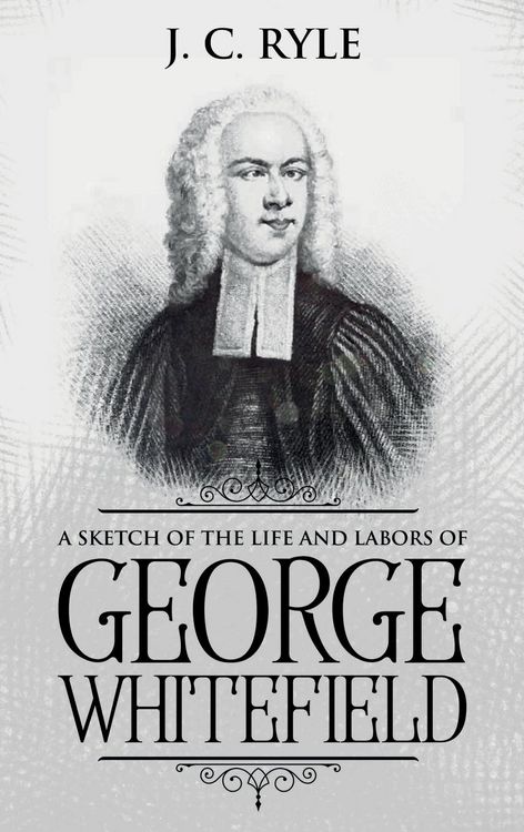 Produktbild: A Sketch of the Life and Labors of George Whitefield