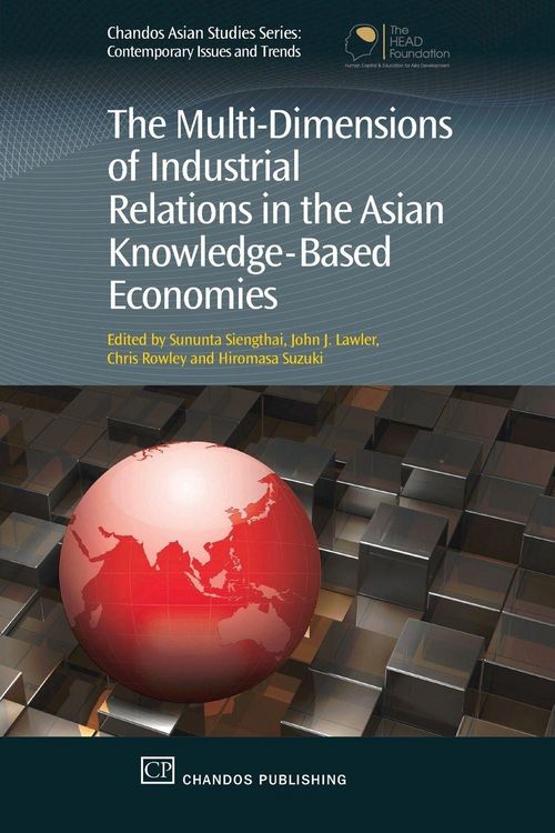 Produktbild: Multi-Dimensions of Industrial Relations in the Asian Knowledge-Based Economies