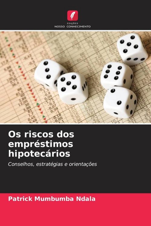 Produktbild: Os riscos dos empr&eacute;stimos hipotec&aacute;rios
