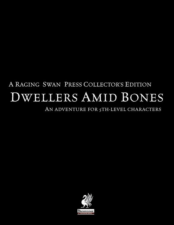 Produktbild: Raging Swan's Dwellers Amid Bones Collector's Edition