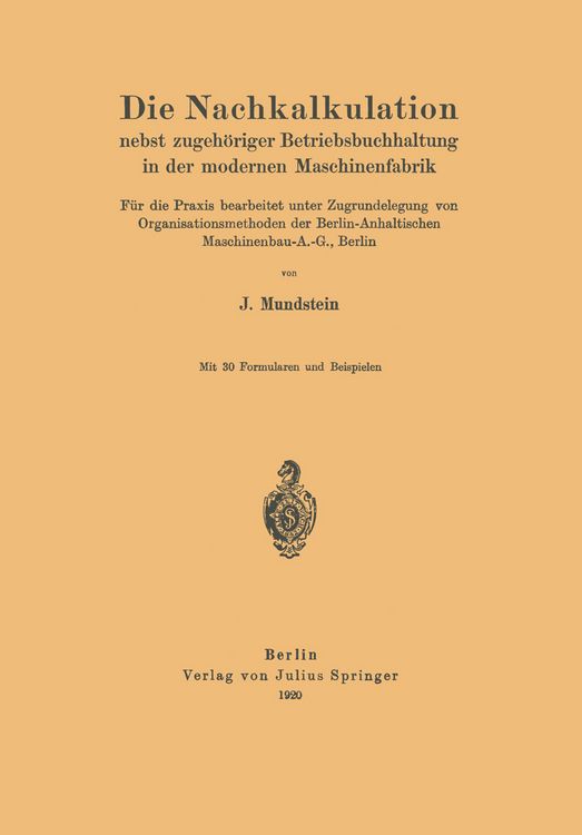 Produktbild: Die Nachkalkulation nebst zugeh&ouml;riger Betriebsbuchhaltung in der modernen Maschinenfabrik