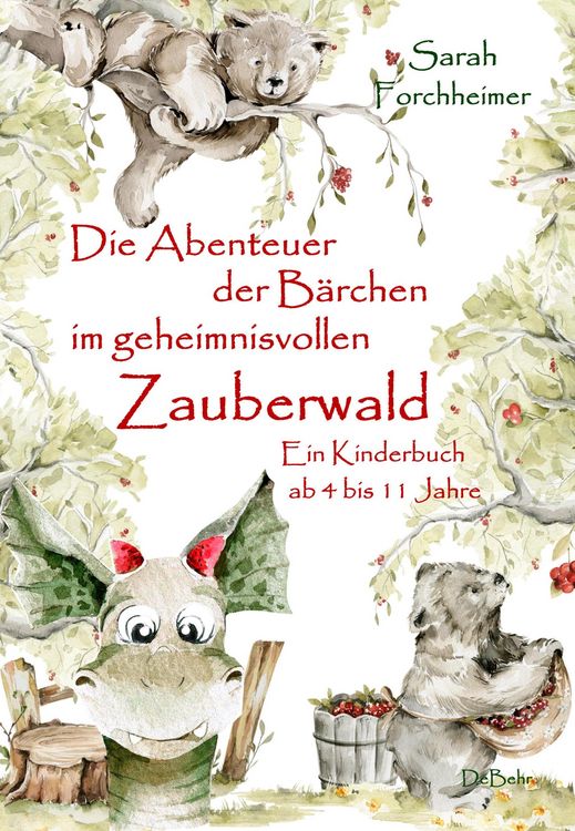 Produktbild: Die Abenteuer der B&auml;rchen im geheimnisvollen Zauberwald - Ein Kinderbuch ab 4 bis 11 Jahre