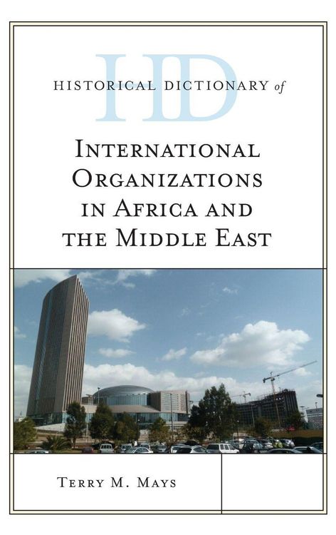 Produktbild: Historical Dictionary of International Organizations in Africa and the Middle East