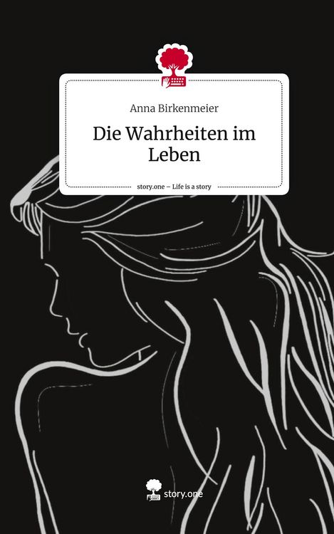 Produktbild: Die Wahrheiten im Leben. Life is a Story - story.one