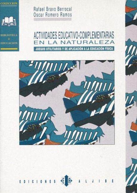 Produktbild: Actividades educativo-complementarias en la naturaleza : juegos utilitarios y de aplicaci&oacute;n a la educaci&oacute;n f&iacute;sica