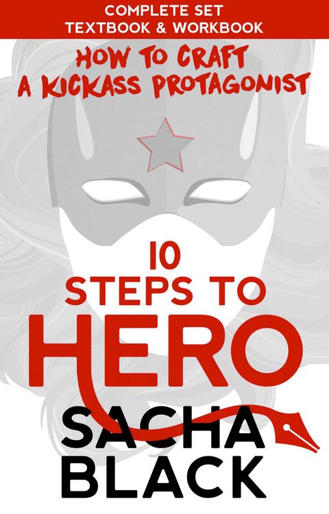 Produktbild: 10 Steps To Hero : How To Craft A Kickass Protagonist The Complete Textbook & Workbook (Better Writer Series)