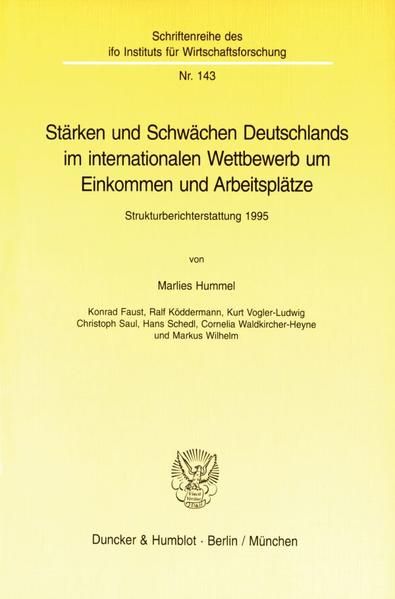 Produktbild: St&auml;rken und Schw&auml;chen Deutschlands im internationalen Wettbewerb um Einkommen und Arbeitspl&auml;tze.