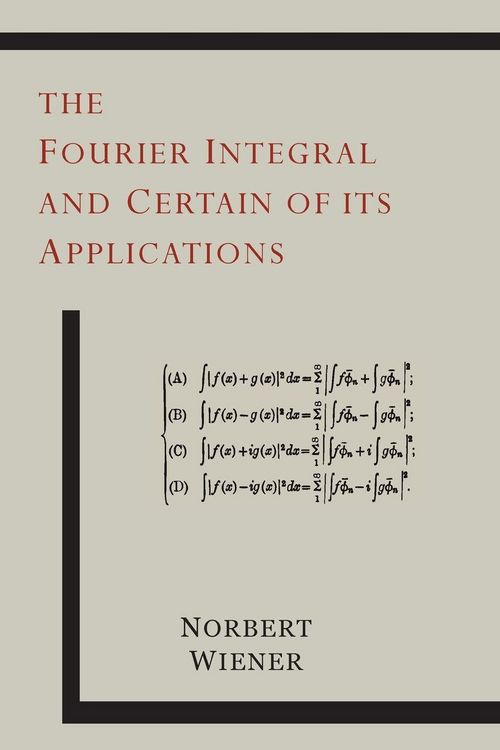 Produktbild: The Fourier Integral and Certain of Its Applications