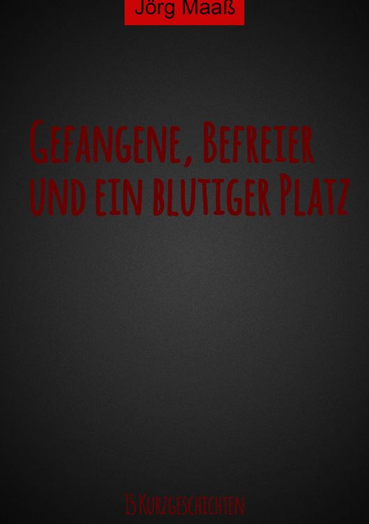 Produktbild: Gefangene, Befreier und ein blutiger Platz