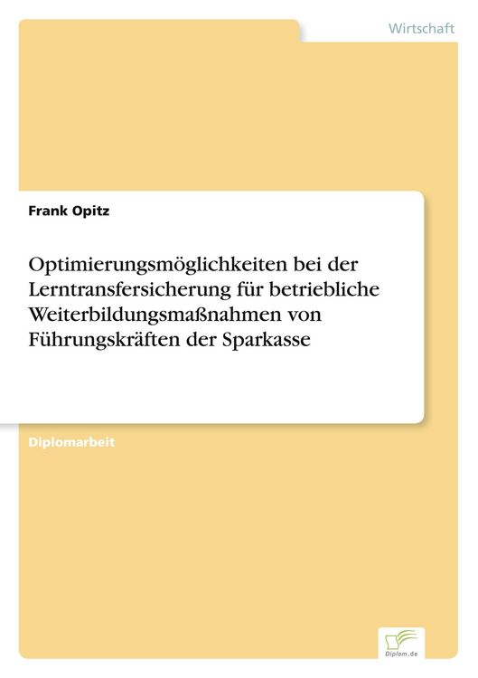 Produktbild: Optimierungsm&ouml;glichkeiten bei der Lerntransfersicherung f&uuml;r betriebliche Weiterbildungsma&szlig;nahmen von F&uuml;hrungskr&auml;ften der Sparkasse