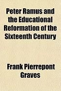 Produktbild: Peter Ramus and the Educational Reformation of the Sixteenth Century